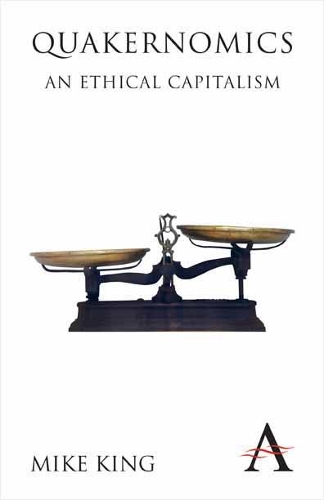 Бумажная книга «Quakernomics: An Ethical Capitalism», автор Майк Кинг - фото №1
