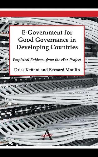 Бумажная книга «E-Government for Good Governance in Developing Countries: Empirical Evidence from the eFez Project», авторов Бернар Мулен, Дрисс Кеттани - фото №1