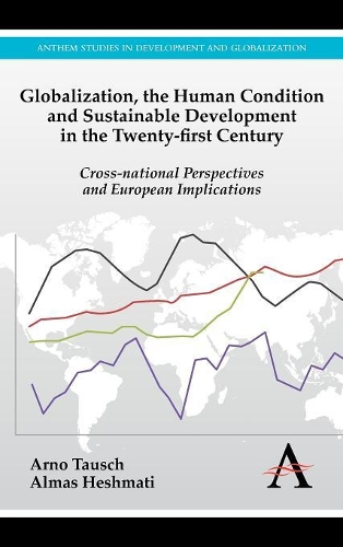 Бумажная книга «Globalization, the Human Condition and Sustainable Development in the Twenty-first Century: Cross-national Perspectives and European Implications», авторов Альма Хешмати, Арно Тауш - фото №1