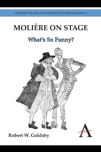 Бумажная книга «Molière on Stage: What’s So Funny?», автор Роберт В. Голдсби - фото №1