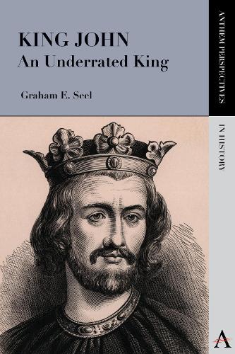 Бумажная книга «King John: An Underrated King», автор Грэм Э. Сил - фото №1