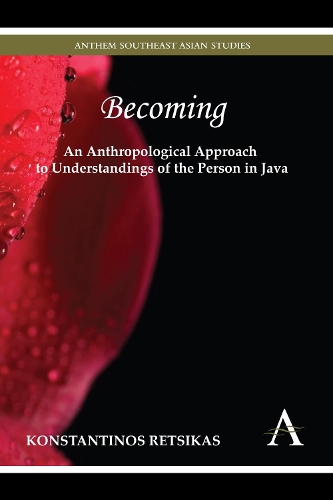 Бумажная книга «Becoming – An Anthropological Approach to Understandings of the Person in Java», автор Константинос Рецикас - фото №1