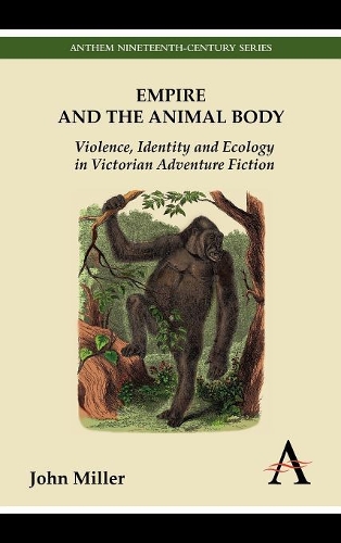 Бумажная книга «Empire and the Animal Body: Violence, Identity and Ecology in Victorian Adventure Fiction», автор Джон Миллер - фото №1