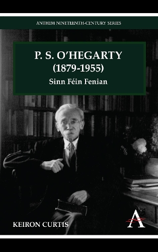 Бумажная книга «P. S. O'Hegarty (1879-1955): Sinn Féin Fenian», автор Кейрон Кертис - фото №1