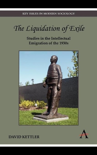 Бумажная книга «The Liquidation of Exile: Studies in the Intellectual Emigration of the 1930s», автор Дэвид Кеттлер - фото №1