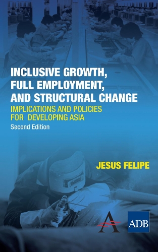 Бумажная книга «Inclusive Growth, Full Employment, and Structural Change: Implications and Policies for Developing Asia», автор Хесус Фелипе - фото №1