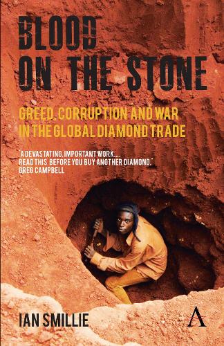 Бумажная книга «Blood on the Stone: Greed, Corruption and War in the Global Diamond Trade», автор Ян Смилли - фото №1
