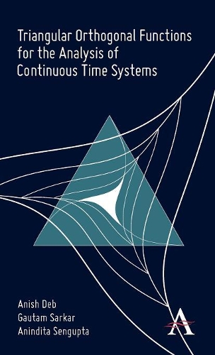 Бумажная книга «Triangular Orthogonal Functions for the Analysis of Continuous Time Systems», авторов Аниндита Сенгупта, Аниш Деб, Гаутам Саркар - фото №1