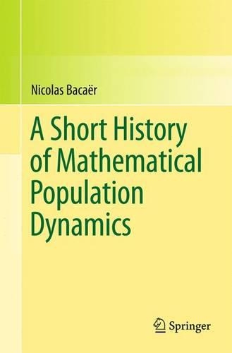 Бумажная книга «A Short History of Mathematical Population Dynamics», автор Николя Бакаер - фото №1