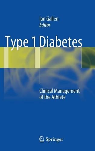Бумажная книга «Type 1 Diabetes: Clinical Management of the Athlete», автор Ян Галлен - фото №1