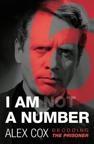Бумажная книга «I Am (Not) A Number: Decoding The Prisoner», автор Алекс Кокс - фото №1