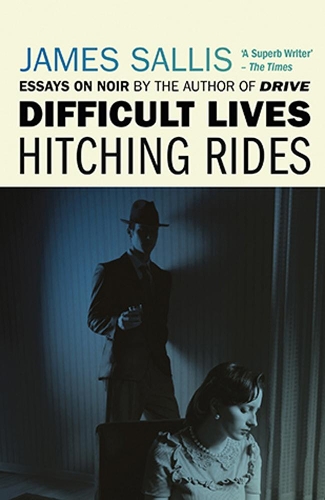 Бумажная книга «Difficult Lives - Hitching Rides», автор Джеймс Саллис - фото №1