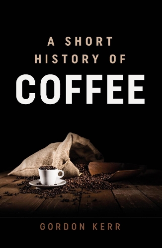 Бумажная книга «A Short History of Coffee», автор Гордон Керр - фото №1