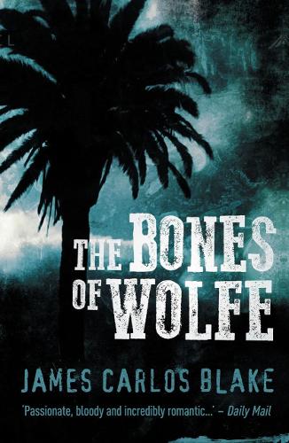 Паперова книга «The Bones of Wolfe», автор Джеймс Блейк - фото №1