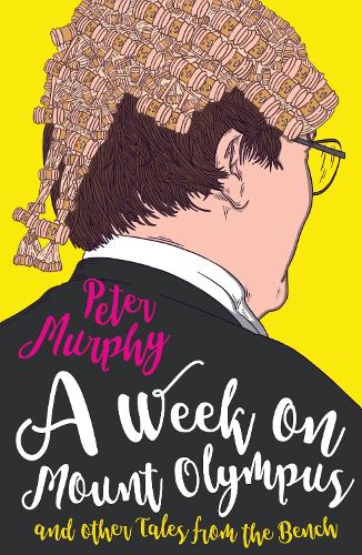 Бумажная книга «A Week on Mount Olympus: and other Tales from the Bench», автор Питер Мерфи - фото №1