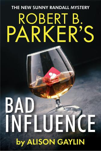 Бумажная книга «Robert B. Parker's Bad Influence», автор Элисон Гейлин - фото №1