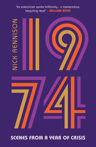 Бумажная книга «1974: Scenes from a Year of Crisis», автор Ник Реннисон - фото №1