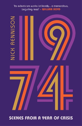 Бумажная книга «1974: Scenes from a Year of Crisis», автор Ник Реннисон - фото №1
