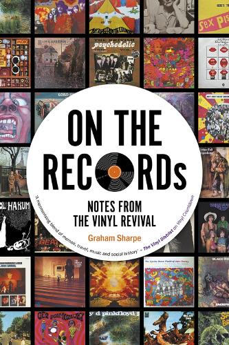 Бумажная книга «ON THE RECORDs: Notes from the Vinyl Revival», автор Грэм Шарп - фото №1