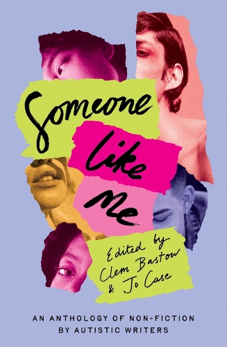 Бумажная книга «Someone Like Me: An Anthology of Non-Fiction by Autistic Writers» - фото №1
