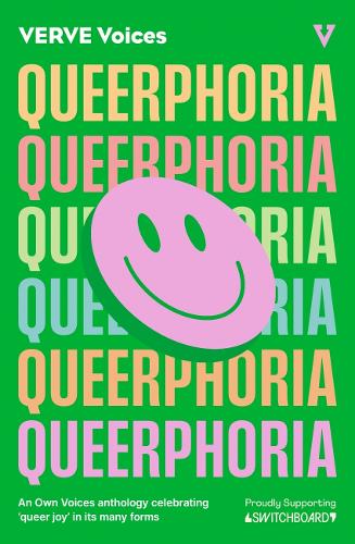 Бумажная книга «Queerphoria: VERVE Voices», авторов Хлоя Мишель Ховарт, Дайлин Хардкасл, Элль Нэш, Херардо Самано Кордова, Джеймс Кэхилл, Джоэль Тейлор, Джошуа Джонс, Сантану Бхаттачарья, Сет Инсуа, Уильям Рейфет Хантер - фото №1