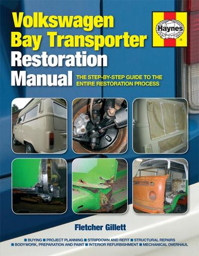 Бумажная книга «Volkswagen Bay Transporter Restoration Manual: The step-by-step guide to the entire restoration process», автор Флетчер Гиллетт - фото №1
