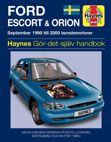 Паперова книга «Ford Escort and Orion (1990 - 2000) Haynes Repair Manual (svenske utgava): 1990-2000», автор Haynes Publishing - фото №1