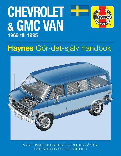 Бумажная книга «Chevrolet and GMC Van (1968 - 1995) Haynes Repair Manual (svenske utgava)», автор Haynes Publishing - фото №1