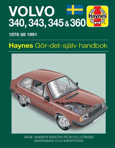 Бумажная книга «Volvo 340, 343, 345 and 360 (1976 - 1991) Haynes Repair Manual (svenske utgava)», автор Haynes Publishing - фото №1