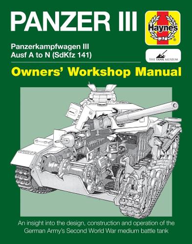 Бумажная книга «Panzer III Tank Manual: Panzerkampfwagen III Sd Kfz. 141 Ausf A-N (1937-45», автор Дик Тейлор - фото №1