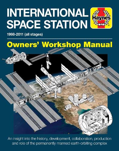 Бумажная книга «International Space Station Owners' Workshop Manual: 1998–2011 (all stages)», автор Дэвид Бейкер - фото №1