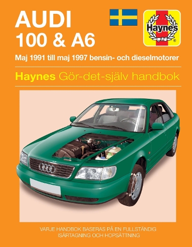 Паперова книга «Audi 100 and A6 (Maj 1991 - Maj 1997) Haynes Repair Manual (svenske utgava)», автор Haynes Publishing - фото №1