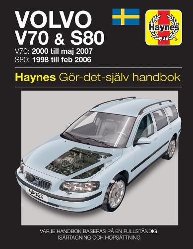 [object Object] «Volvo V70 and S80 (1998 - 2007) Haynes Repair Manual (svenske utgava)», автор Haynes Publishing - фото №1