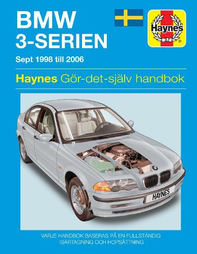 Бумажная книга «BMW 3-Serien bensin (1998 - 2006) Haynes Repair Manual (svenske utgava)», автор Haynes Publishing - фото №1
