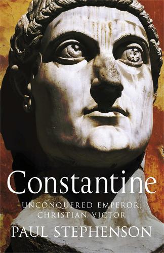 Паперова книга «Constantine: Unconquered emperor, Christian victor», автор Пол Стівенсон - фото №1