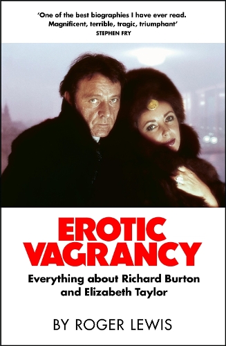 Бумажная книга «Erotic Vagrancy: Everything about Richard Burton and Elizabeth Taylor», автор Роджер Льюис - фото №1