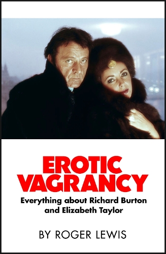 Бумажная книга «Erotic Vagrancy: Everything about Richard Burton and Elizabeth Taylor» - фото №1