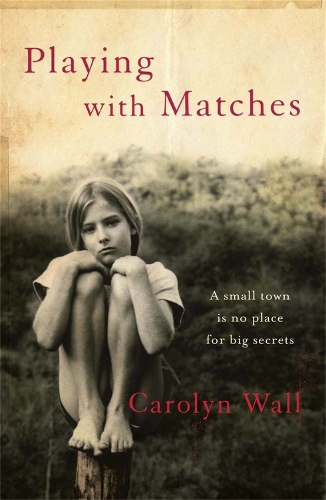 Паперова книга «Playing with Matches», автор Керолін Волл - фото №1