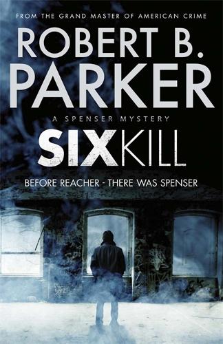 Бумажная книга «Sixkill (A Spenser Mystery)», автор Роберт Б. Паркер - фото №1