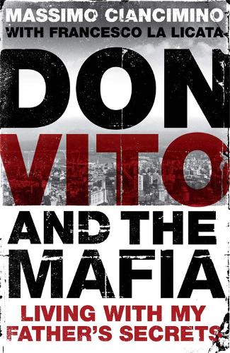 Бумажная книга «Don Vito: The Secret Life of the Mayor of the Corleonesi», авторов Франческо Ла Ликата, Массимо Чанчимино - фото №1
