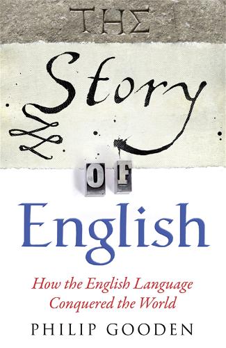 Бумажная книга «The Story of English: How the English language conquered the world», автор Филип Гуден - фото №1