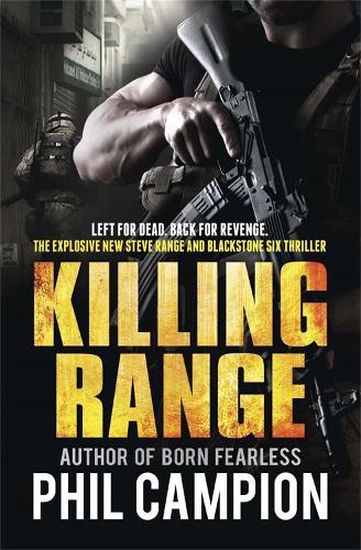 Бумажная книга «Killing Range: Left for Dead. Back for Revenge.», автор Фил Кэмпион - фото №1