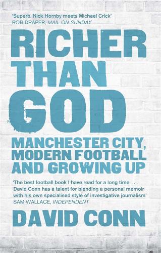 Бумажная книга «Richer Than God: Manchester City, Modern Football and Growing Up», автор Дэвид Конн - фото №1