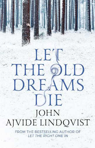 Бумажная книга «Let the Old Dreams Die», автор Йон Айвиде Линдквист - фото №1