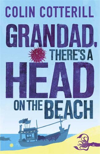 Паперова книга «Grandad, There's a Head on the Beach: A Jimm Juree Novel», автор Колін Коттерілл - фото №1
