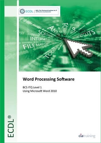[object Object] «ECDL Word Processing Software Using Word 2010 (BCS ITQ Level 1)», автор CiA Training Ltd. - фото №1