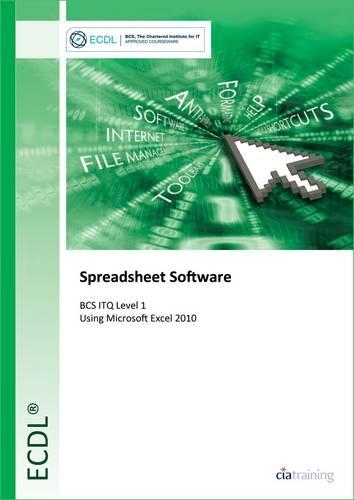 [object Object] «ECDL Spreadsheet Software Using Excel 2010 (BCS ITQ Level 1)», автор CiA Training Ltd. - фото №1