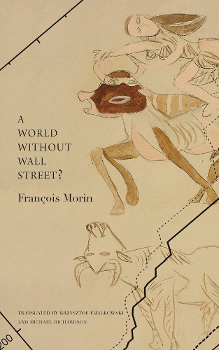 Паперова книга «A World Without Wall Street?», автор Франсуа Морін - фото №1