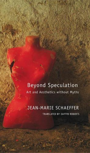 Бумажная книга «Beyond Speculation: Art and Aesthetics without Myths», автор Жан-Мари Шеффер - фото №1