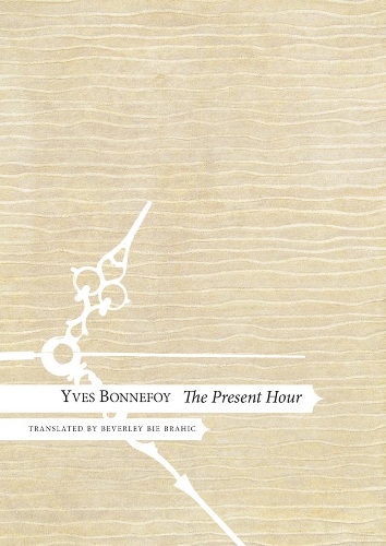 Паперова книга «The Present Hour», автор Ів Боннефуа - фото №1